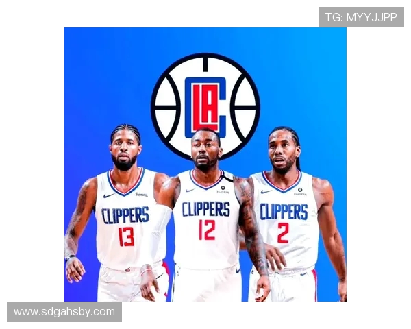 洛杉矶快船新赛季展望:阵容调整与冠军梦想的碰撞