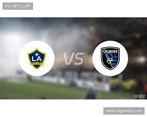 圣何塞对阵洛城银河比赛前瞻及胜负预测分析详解 圣何塞对阵洛城银河比赛前瞻及胜负预测分析详解