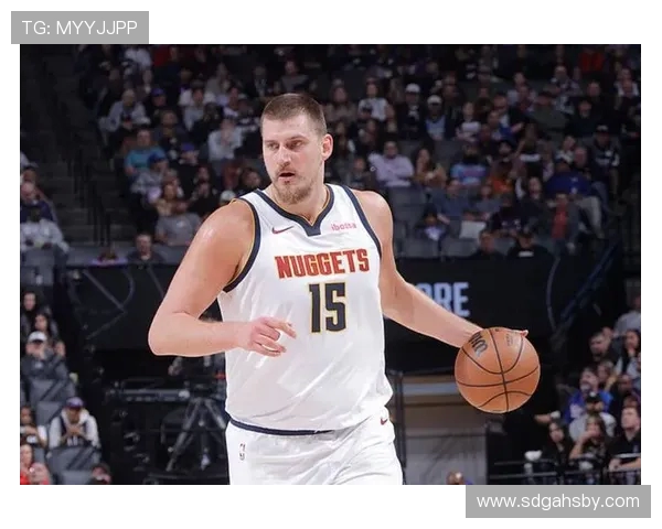 尼古拉约基奇如何改变NBA比赛风格与球队战术的未来发展 尼古拉约基奇如何改变NBA比赛风格与球队战术的未来发展